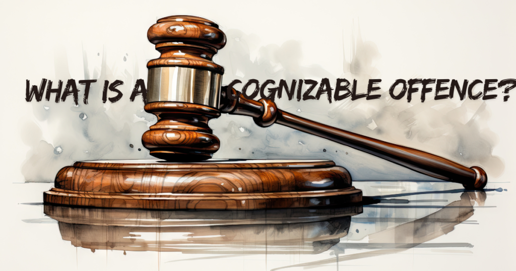 What is a cognizable offence?